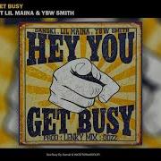 Danski Get Busyy Feat Lilmaina Ybw Smith