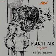 Touchtalk Agents Raul Facio Remix