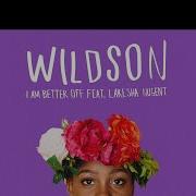 Wildson I Am Better Off