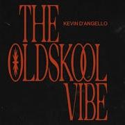 Kevin D Angello The Oldskool Vibe