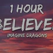 Imagine Dragons Believer Lyrics 1 Hour Soundforest