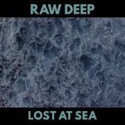Lost At Sea Raw Deep