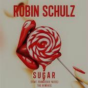 Robin Schulz Sugar Feat Francesco Yates Extended Mix