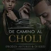 De Camino Al Choli Feat Arcangel De La Ghetto