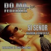 Si Señor Feat Federika Max Fortuna Extended Mix