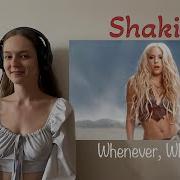 Shakira Whenever Wherever На Русском