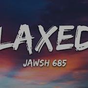 Jawsh 685 Laxed