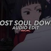 The Lost Soul Down Edit Audio