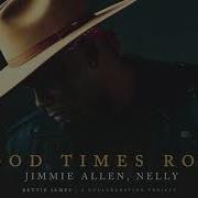 Jimmie Allen Good Times Roll