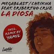 La Diosa Feat Eribertho Cruz Yamil Remix Megablast