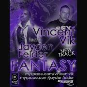 Fantasy Feat Jayden Felder Vincent Vik