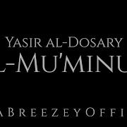 Yasser Al Dosari Surah Muminun