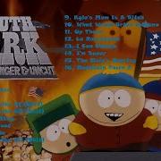 South Park Bigger Longer Uncut Songs