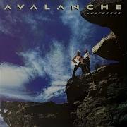 Avalanche Love Me Please Love Me