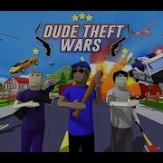 Dude Theft Wars Theme Song