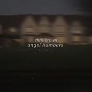 Chris Brown Angel Numbers Slowed