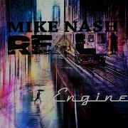 Mike Nash Real I Engine