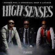 Deeper Phil Chronical Deep Latique High Senses Feat Kabza De Small