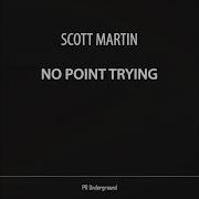 Нет Смысла Пытаться Scott Martin