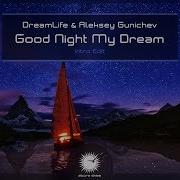 Good Night My Dream Intro Edit Dreamlife Aleksey Gunichev