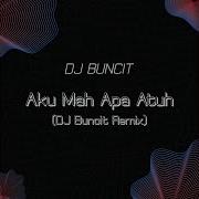 Aku Mah Apa Atuh Tagalog Dj Buncit