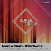 Block Crown Gettin Jiggy 2022 Crown Jerry Davila