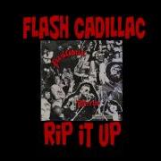 Flash Cadillac Rip It Up