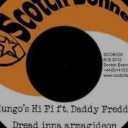 Mungo S Hi Fi Dread Inna Armagideon Feat Daddy Freddy