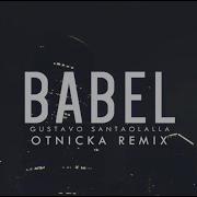 Gustavo Santaolalla Babel Otnicka Remix Otnicka