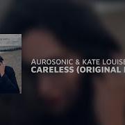 Careless Aurosonic Kate Louise Smith