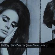 Lana Del Rey Dark Paradise Remix