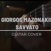 Giorgos Mazonakis Savvato Guitar Version