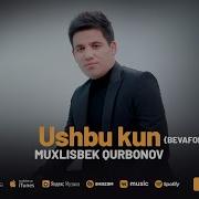 Ushbu Kun Sen Uchun Boshqasidan Kechgan Mp3