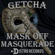 Mask Off Masquerade Prod Level Getcha