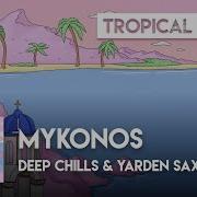 Mykonos Deep Chills Yarden Saxophone