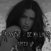 Be My Lover Sped Up