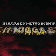 21 Savage Metro Boomin Rich N A Shit Feat Young Thug