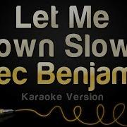 Let Me Down Slowly Alec Benjamin Karaoke Instrumental