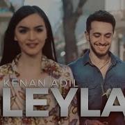 Leyla Leyla Adlı Gözəl Musiqi 2019