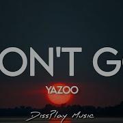 Yazoo Don T Go Lyrics Ulub