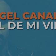 Sol De Mi Vida Angel Canales