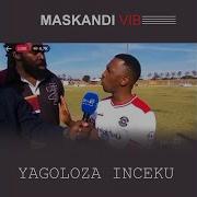 Maskandi Vib Vol 1 Yagoloza Inceku