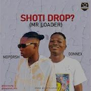 Moporsh Shoti Drop Mr Loader Feat Donnex