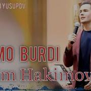 Olim Hakimov Samo Burdi Олим Хакимов Само Бурди