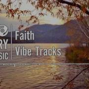 Faith Vibe Tracks