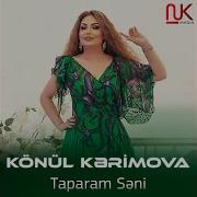 Konul Kerimova Taparam Seni