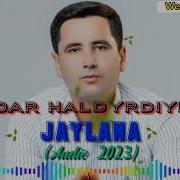 Didar Haldurdiyev Jaylana Premyera 2023
