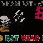 Mad Rat Dead Rap Madhamrat Kyo