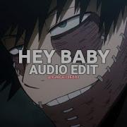 Hey Baby Audio Edit