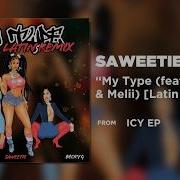 My Type Latin Remix Feat Becky G Melii Saweetie